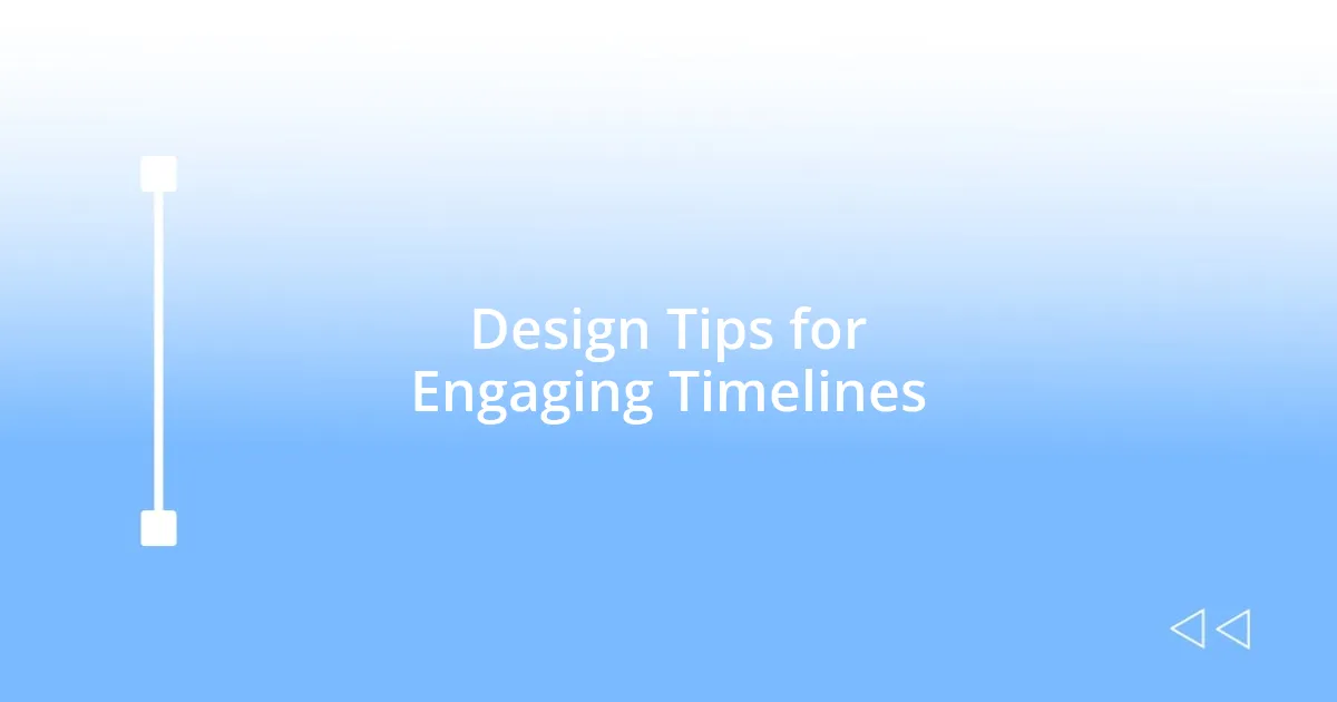 Design Tips for Engaging Timelines