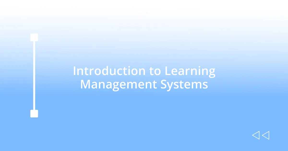 Introduction to Learning Management Systems