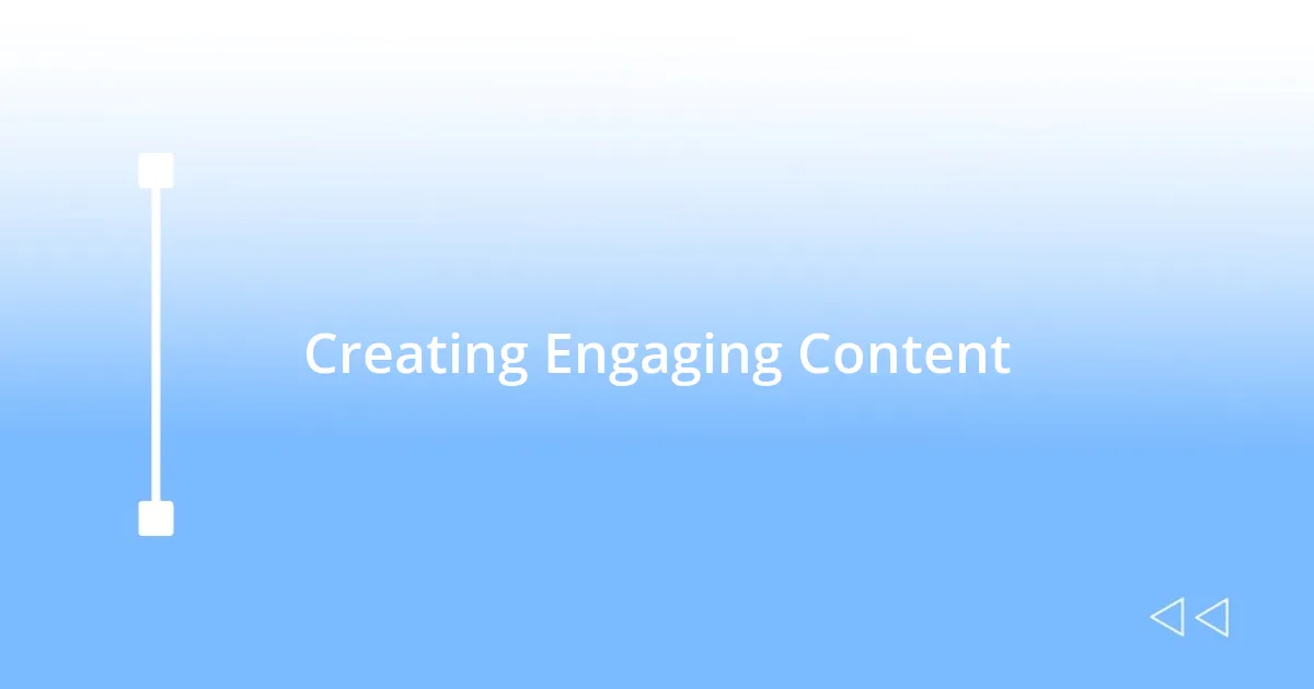 Creating Engaging Content