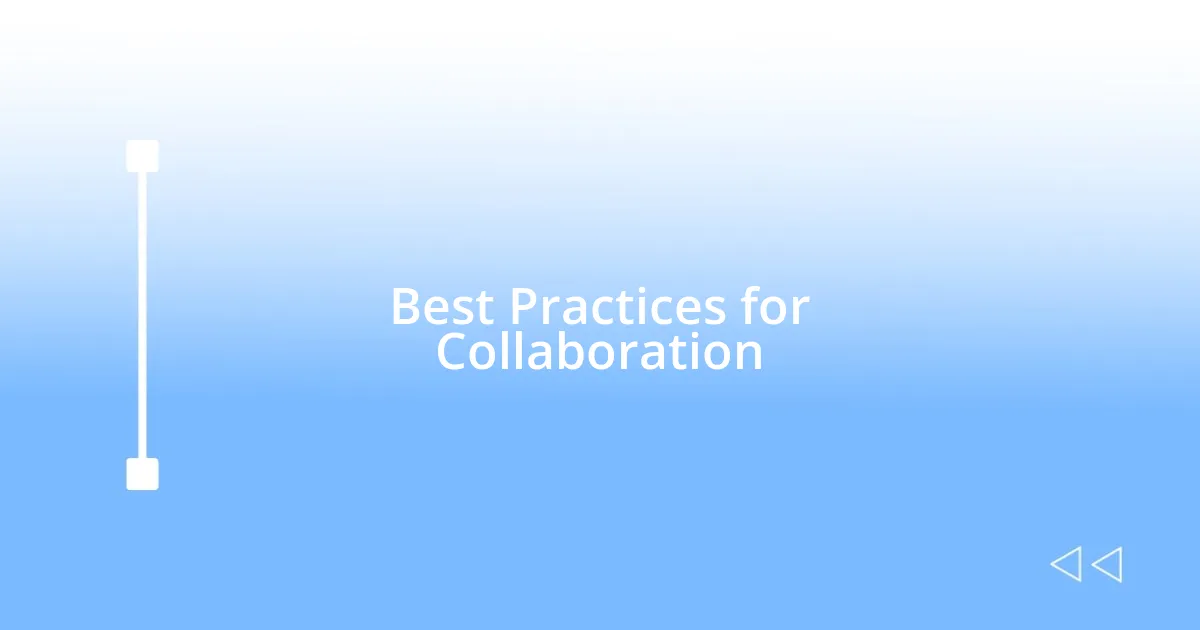 Best Practices for Collaboration