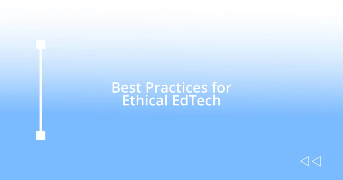Best Practices for Ethical EdTech