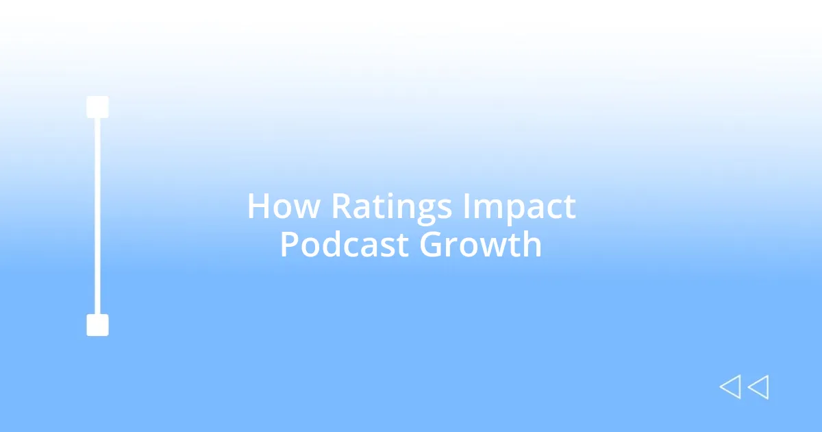 How Ratings Impact Podcast Growth
