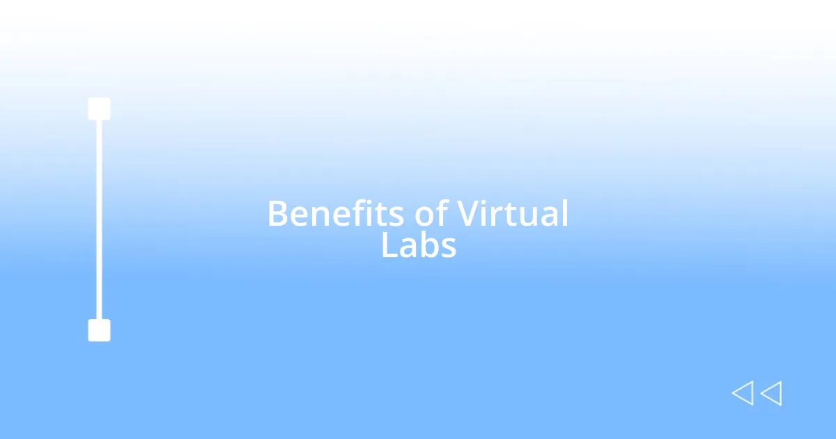 Benefits of Virtual Labs