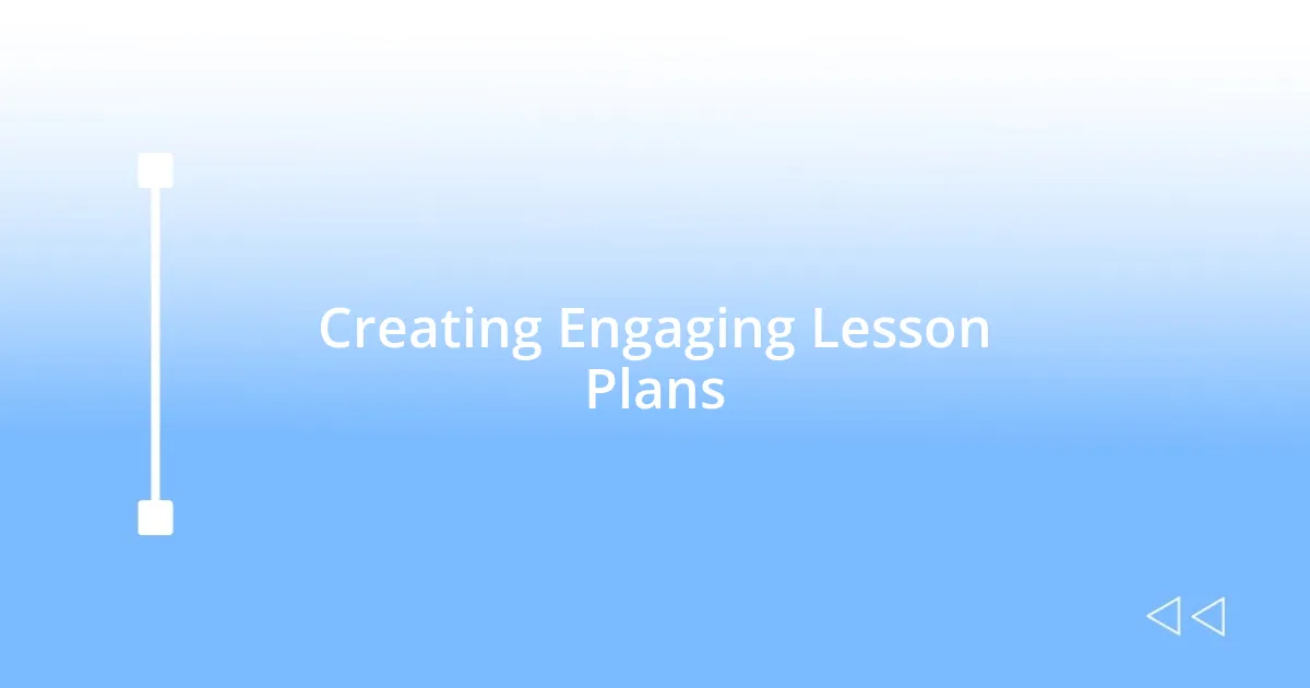 Creating Engaging Lesson Plans