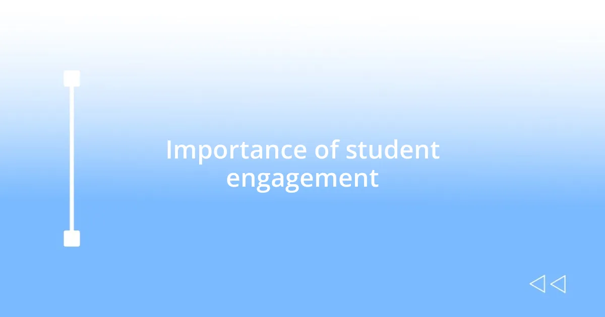 Importance of student engagement