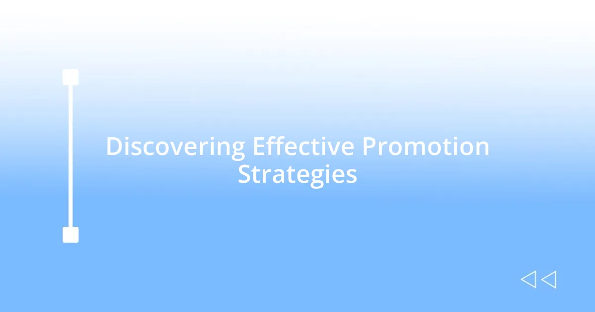 Discovering Effective Promotion Strategies