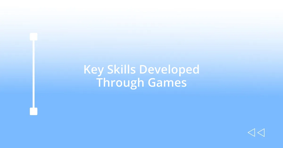 Key Skills Developed Through Games