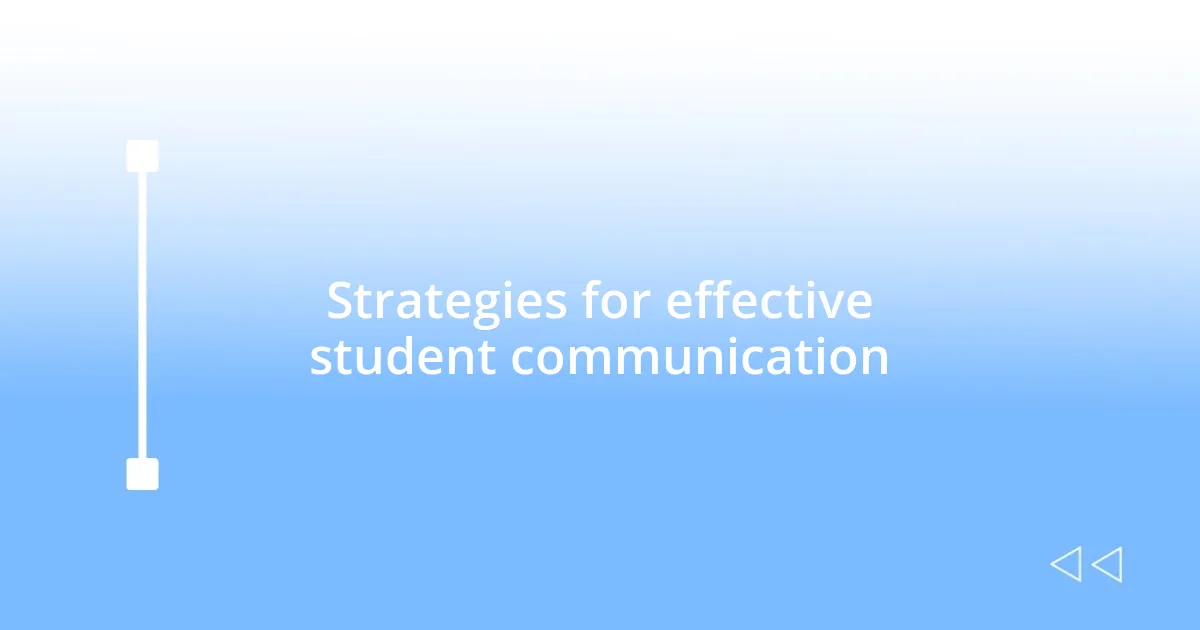 Strategies for effective student communication