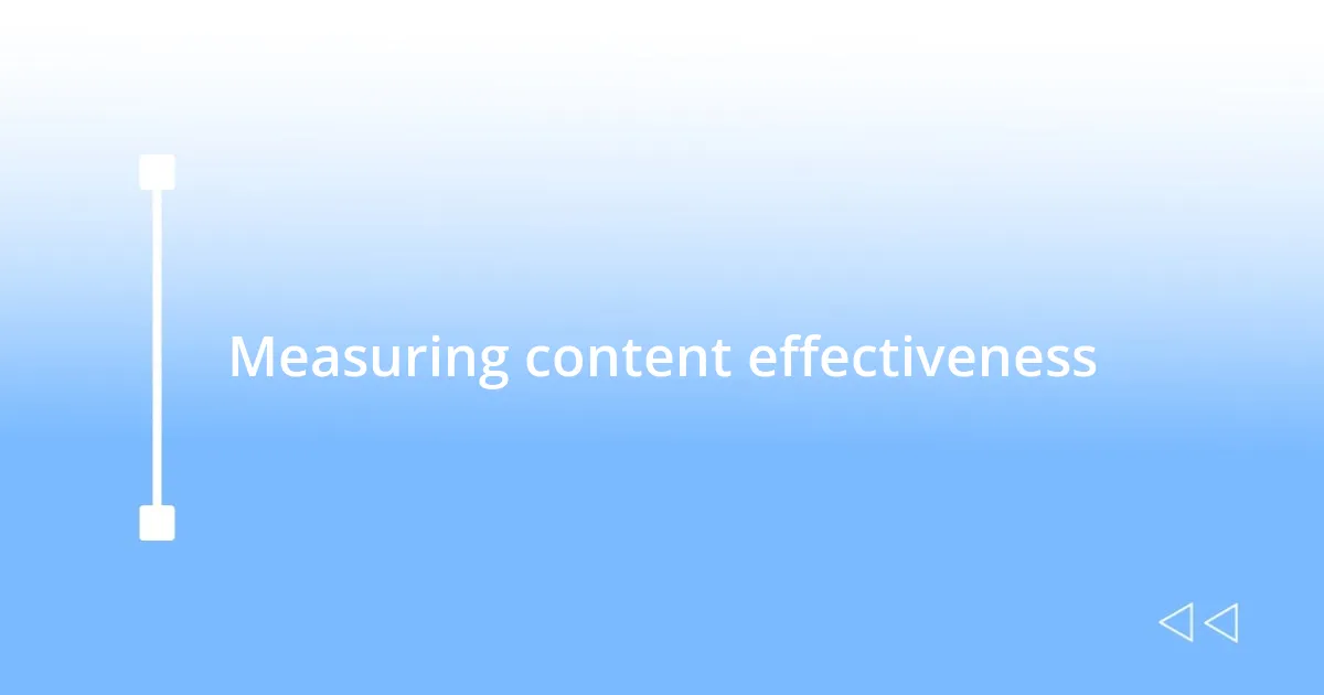 Measuring content effectiveness