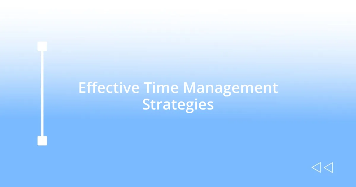 Effective Time Management Strategies