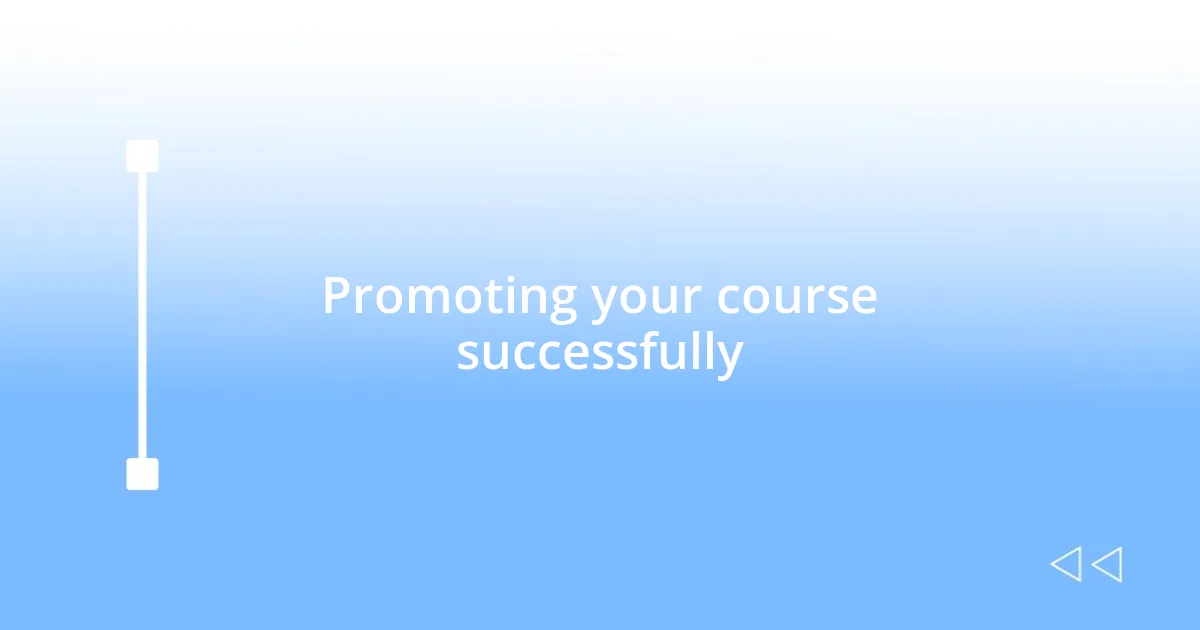 Promoting your course successfully